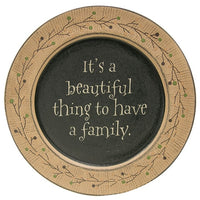Country Primitive Decorative Plate - It's a Beautiful Thing to Have a Family