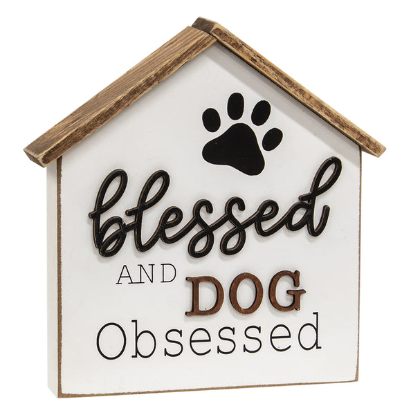 Blessed and Dog Obsessed House Shelf Sitter - BJS Country Charm
