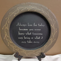 Country Primitive Always Live for Today Decorative Plate